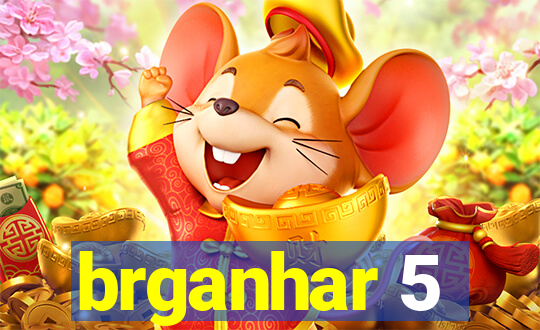 brganhar 5